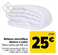 Oferta de Tex Home - Relleno Microfibra Blanco O Color  por 25€ en Carrefour