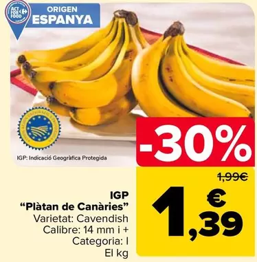 Oferta de I.g.p. “Plátano De Canarias" por 1,39€ en Carrefour