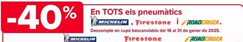 Oferta de En Todos Los Neumaticos Michelin , Firestone Y Roadcruza en Carrefour