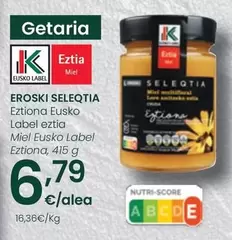 Oferta de Eroski Seleqtia - Miel Eusko Label Eztiona por 6,79€ en Eroski