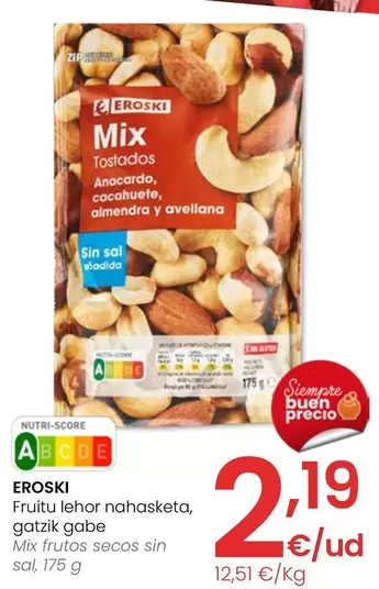 Oferta de Eroski - Mix Frutos Secos Sin Sal por 2,19€ en Eroski