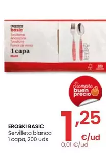 Oferta de Eroski Basic -  Servilleta Blanca 1 Capa por 1,25€ en Eroski