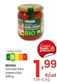 Oferta de Eroski - Tomate Frito Casero Bio por 1,99€ en Eroski