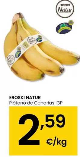 Oferta de Eroski Natur - Platano De Canarias Igp por 2,59€ en Eroski