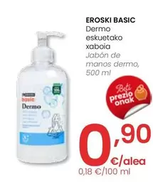 Oferta de Eroski Basic - Jabón De Manos Dermo por 0,9€ en Eroski