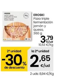 Oferta de Eroski - Pizza Triple Fermentacion Jamón Y Queso por 3,79€ en Eroski