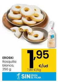 Oferta de Eroski - Rosquilla Blanca por 1,95€ en Eroski