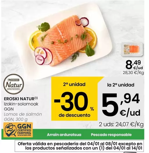 Oferta de Eroski Natur - Lomos De Salmon GGN por 8,49€ en Eroski