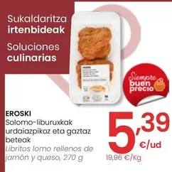 Oferta de Eroski - Libritos Lomo Rellenos De Jamon Y Queso por 5,39€ en Eroski