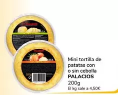 Oferta de Palacios - Mini tortilla de patatas con o sin cebolla por 0,9€ en Supeco