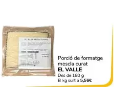 Oferta de El Valle - Porcio De Formatge Mescla Curat por 1€ en Supeco