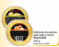 Oferta de Palacios - Minitruita De Patates Amb Ceba O Sense por 0,9€ en Supeco