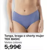 Oferta de Tex Basic - Tanga, Braga O Shorty Mujer por 2,49€ en Carrefour