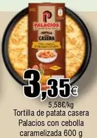 Oferta de Palacios - Tortilla De Patata Casera por 3,35€ en Froiz