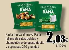 Oferta de Rana - Pasta Fresca Al Huevo Rellena De Setas Boletus Y Champinon O De Queso Ricotta Y Espinacas por 2,03€ en Froiz