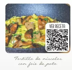 Oferta de Pato - Tortilla De Miscalos Con Foie De en Makro