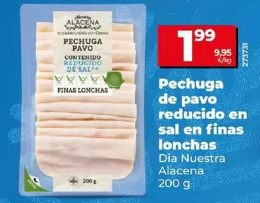 Oferta de Dia Nuestra Alacena - Pechuga De Pavo Reducido En Sal En Finas Lonchas por 1,99€ en Dia