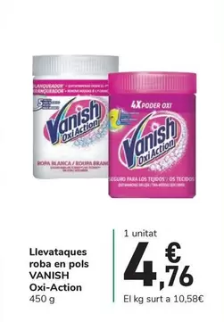 Oferta de Vanish - lavataques roba en pols oxi-action por 4,76€ en Carrefour Express