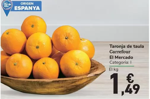 Oferta de Carrefour - Taronja De Taula por 1,49€ en Carrefour Express