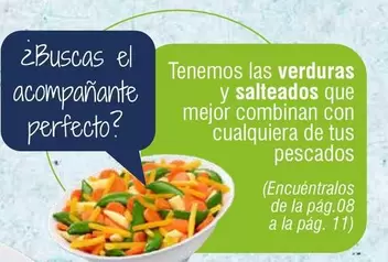 Oferta de Tenemos Las Verduras Y Salteados Que Mejor Combinan Con Cualquiera De Tus Pescados en Abordo