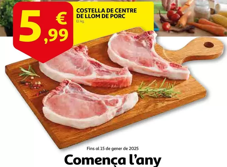 Oferta de Costella De Centre De Llom De Porc por 5,99€ en Alcampo