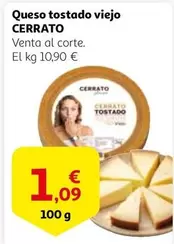 Oferta de Cerrato - Queso Tostado Viejo por 1,09€ en Alcampo