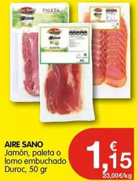 Oferta de Aire Sano - Jamón, Paleta o lomo embuchado Duroc por 1,15€ en CashDiplo