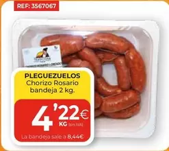 Oferta de Pleguezuelos/ Chorizo Rosario Bandeja por 4,22€ en CashDiplo