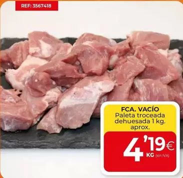 Oferta de Fca. Vacio/ Paleta Troceada Dehuesada  por 4,19€ en CashDiplo