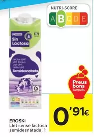 Oferta de Eroski - Llet Sense Lactosa Semidesnatada por 0,91€ en Caprabo