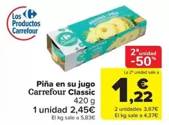 Oferta de Carrefour Classic - Piña En Su Jugo por 2,45€ en Carrefour Market