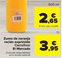 Oferta de Carrefour - Zumo De Naranja Recien Exprimido El Mercado por 3,95€ en Carrefour Market