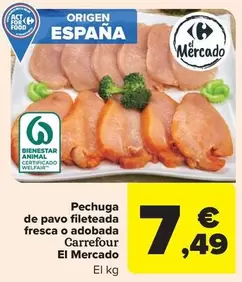 Oferta de Carrefour - El Mercado Pechuga De Pavo Fileteada Fresca O Adobada por 7,49€ en Carrefour Market