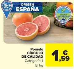 Oferta de  Circulo De Calidad - Pomelo por 1,59€ en Carrefour Market