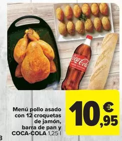 Oferta de Coca-Cola - Menu Pollo Asado Con 12 Croquetas De Jamón, Barra De Pan  por 10,95€ en Carrefour Market