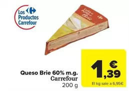 Oferta de Carrefour - Queso Brie 60% M.G. por 1,39€ en Carrefour Market