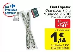 Oferta de Carrefour - Fuet Espetec por 2,29€ en Carrefour Market