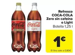 Oferta de Coca-Cola - Refresco Zero Sin Cafeina O Light por 1€ en Carrefour Market