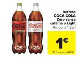 Oferta de Coca-Cola - Refresco Zero Sin Cafeina O Light por 1€ en Carrefour Market