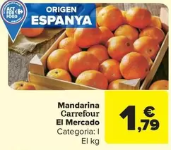 Oferta de Carrefour - Mandarina El Mercado por 1,79€ en Carrefour Market