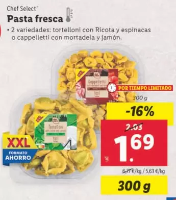 Oferta de Chef Select - Pasta Fresca por 1,69€ en Lidl