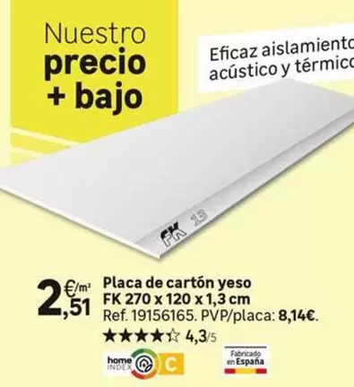 Oferta de 51 - Placa De Cartón Yeso Fk 270 X 120 X 1,3 Cm por 2,51€ en Leroy Merlin