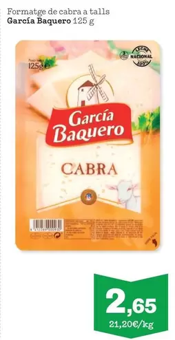 Oferta de García Baquero - Formatge De Cabra A Talls por 2,65€ en Sorli