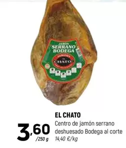 Oferta de El chato - Centro De Jamon Serrano Deshuesado Bodega Al Corte por 3,6€ en Coviran