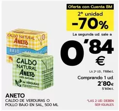 Oferta de Aneto - Caldo De Verduras O Pollo Bajo En Sal por 2,8€ en BM Supermercados