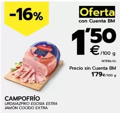 Oferta de Campofrío - Jamon Cocido Extra por 1,79€ en BM Supermercados