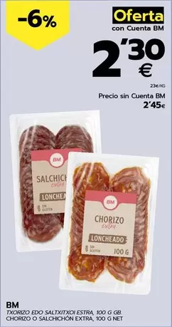 Oferta de Bm - Chorizo O Salchichón Extra por 2,45€ en BM Supermercados