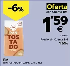 Oferta de Bm - Pan Tostado Integral por 1,69€ en BM Supermercados