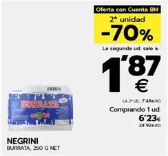 Oferta de Negrini - Burrata por 6,23€ en BM Supermercados