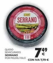 Oferta de Serrano - Queso Semicurado por 7,49€ en CashDiplo